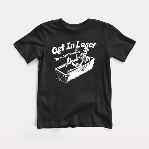 Get In Loser - Black - Full Front