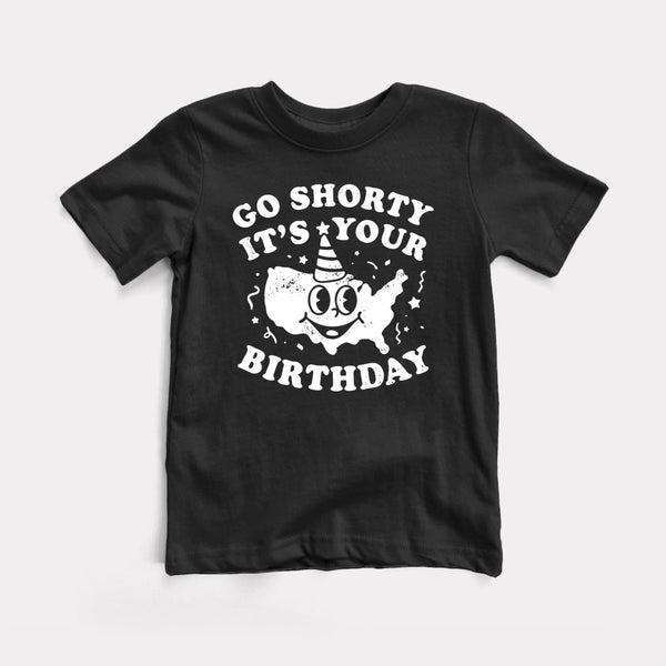 Go Shorty It's Your Birthday - Black - Full Front