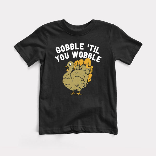 Gobble Til You Wobble - Black - Full Front