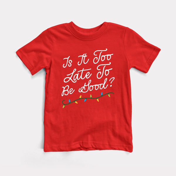 Too Late To Be Good - Red - Full Front