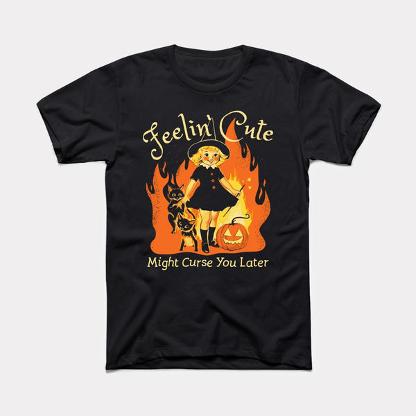 Feelin' Cute Might Curse You Later - Black - Full Front