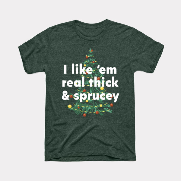 Thick And Sprucey - Heather Forest - Full Front