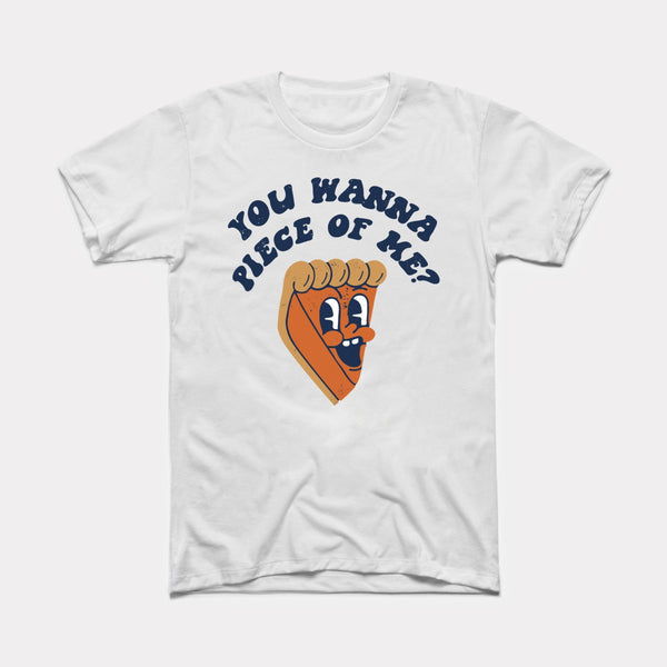 You Wanna Piece Of Me - White - Full Front