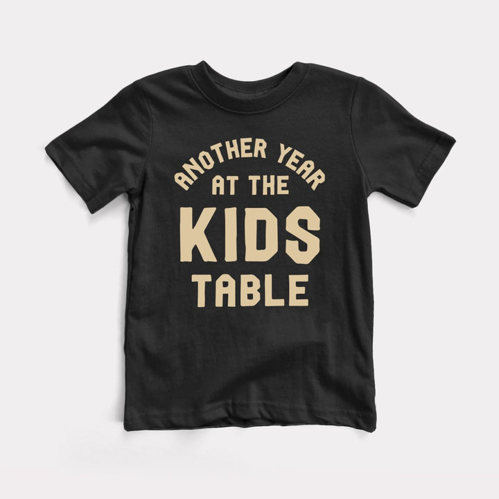 Another Year At The Kids Table - Baby Tee