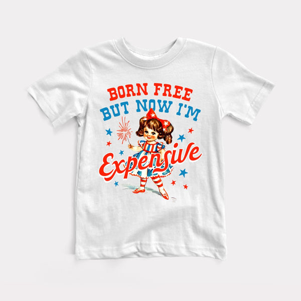 Born Free But Now I'm Expensive - White - Full Front