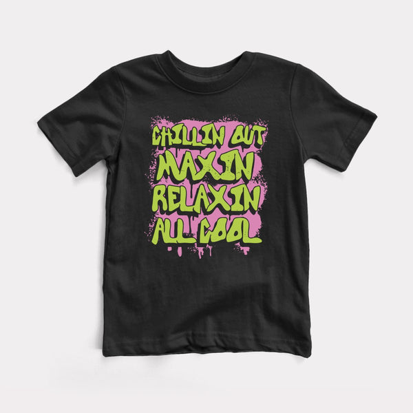 Chillin Out Maxin' - Black - Full Front