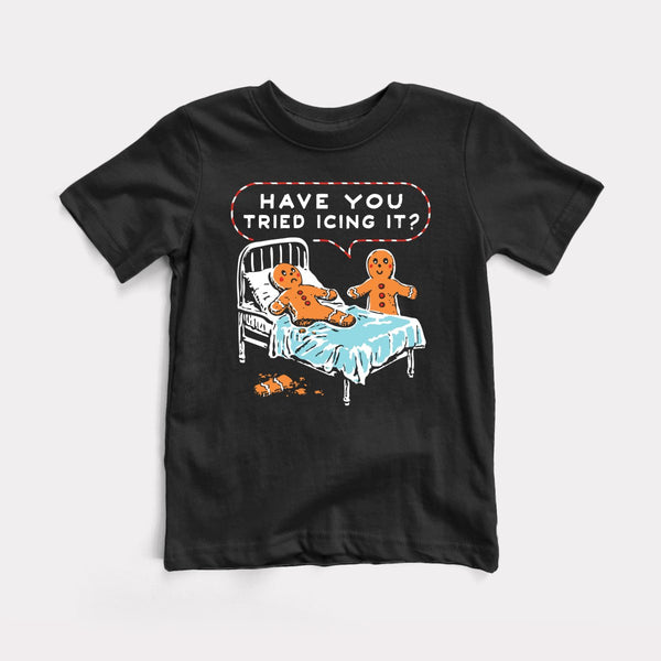 Have You Tried Icing It - Black - Full Front