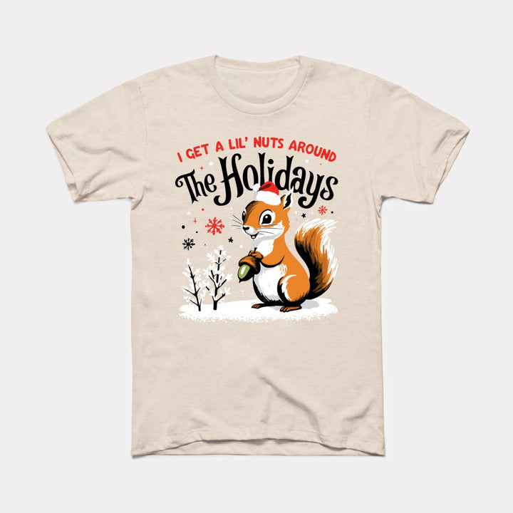 I Get A Lil' Nuts Around The Holidays Adult Unisex Tee