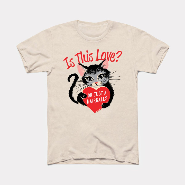 Is This Love Adult Unisex Tee