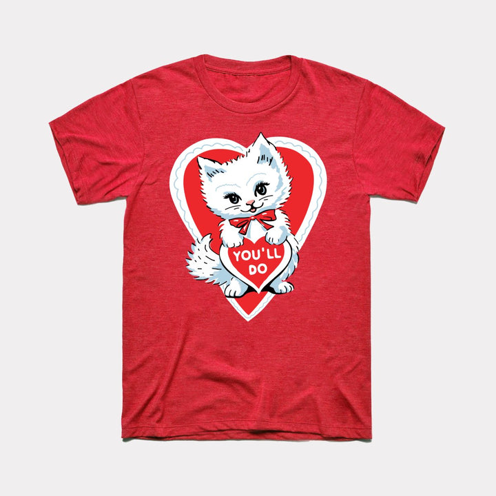 You'll Do Adult Unisex Tee