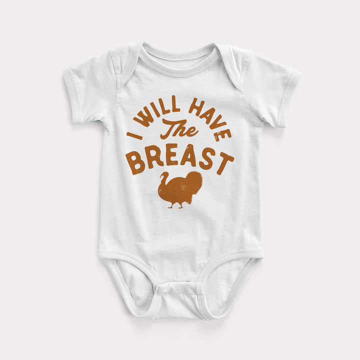 I Will Have The Breast Baby Bodysuit