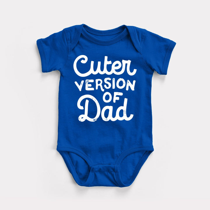 Cuter Version Of Dad Baby Bodysuit