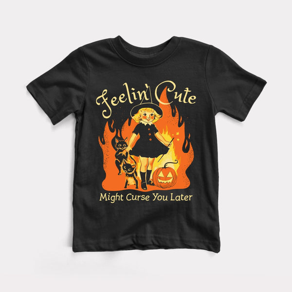 Feelin' Cute Might Curse You Later - Black - Full Front