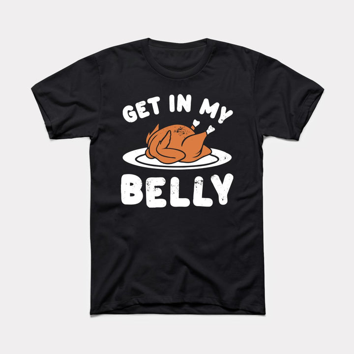 Get In My Belly Adult Unisex Tee