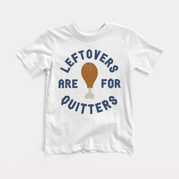 Leftovers Are For Quitters - White - Full Front