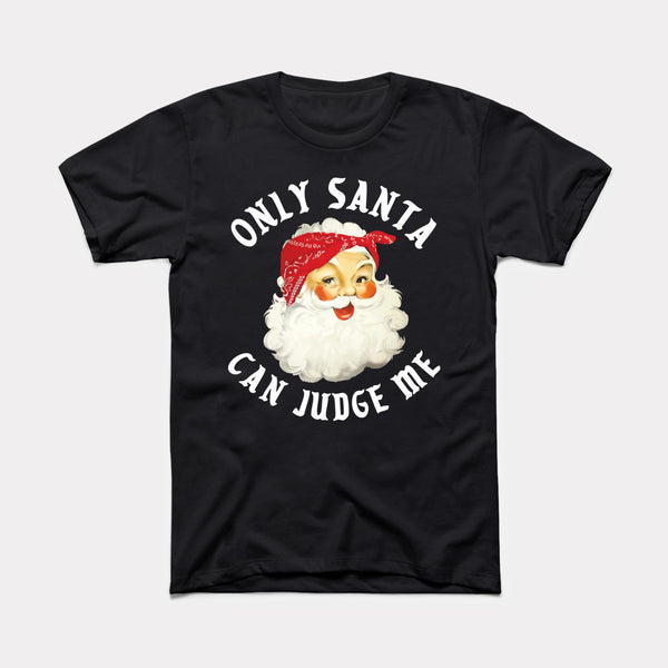 Only Santa Can Judge Me - Black - Full Front