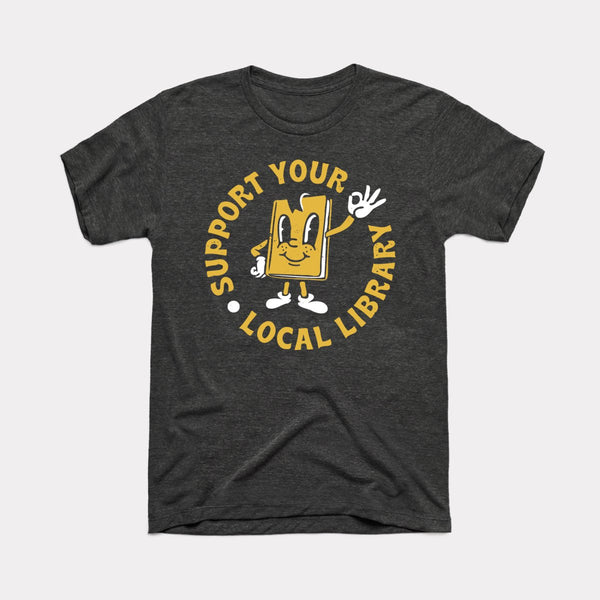Support Your Local Library - Dark Grey Heather - Full Front